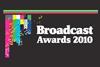 Broadcast Awards 2010
