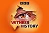 Witness History BBC World Service