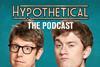 Hypothetical The Podcast 