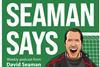 David Seaman Says Podcast