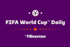 FIFA+ Hisense Daily Show World Cup