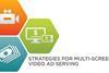 Strategies-for-Multi-Screen-Video-636
