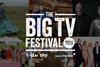 The big tv festival 2018