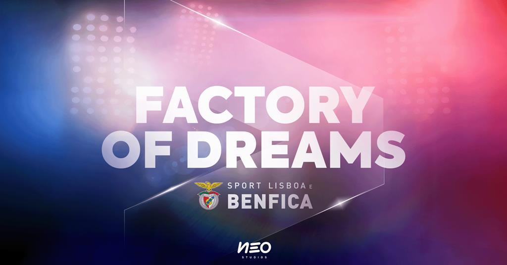 NEO Studios announces Factory Of Dreams: Benfica | News | Broadcast