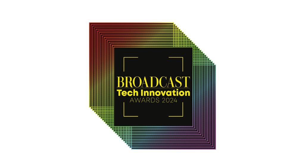 Broadcast Technology Innovation Awards 2024 Entries Now Open | News