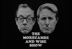 Morecambe and Wise