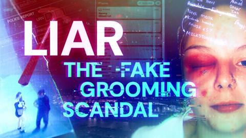 Liar_The_Fake_Grooming_Scandal_Hero_Image-770957